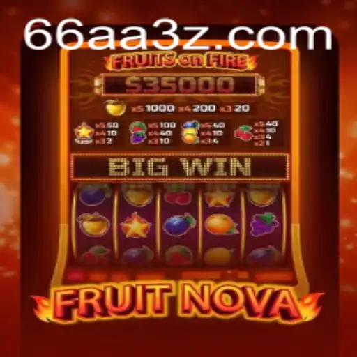 Descubra o Fascinante Mundo de FruitNova com 66AABet