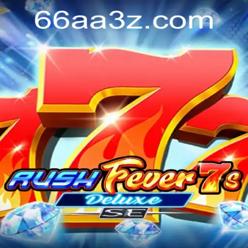 RushFever7sDeluxeSE: Explore a Nova Sensação dos Jogos de Cassino